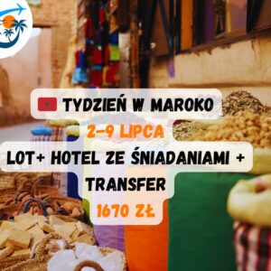 ✈️🏨 Maroko z Krakowa za 1670 zł | 2–9 lipca 2026