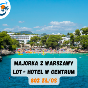 MAJORKA z Warszawy | 14-18 kwietnia | 802 zł