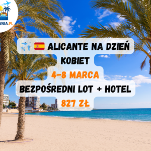 Alicante |  4-8 marca | 827 zł
