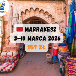 Marrakesz | 3–10 marca 2026 | 1 157 zł