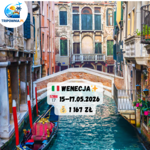 🇮🇹 WENECJA |  5.05–17.05.2026 | 1167 zł/os (Kopia)