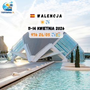 🇪🇸 WALENCJA ☀️ 976 zł/os | 11–14.04.2026 | Warszawa, Kraków