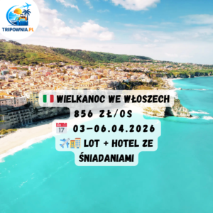 🇮🇹Wielkanoc 2026 | 3-6 kwietnia | 856 zł/os
