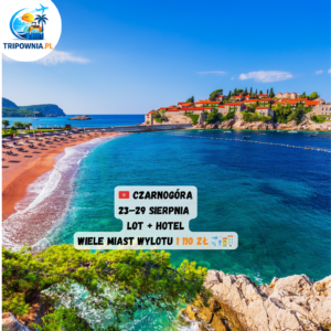 🇲🇪 Czarnogóra – Sveti Stefan | 23–29 sierpnia | od 1 110 zł / osoba ✈️🏨