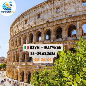🇮🇹 RZYM ✈️ CITY BREAK | 26–29.03.2026 | ok. 916 zł/os