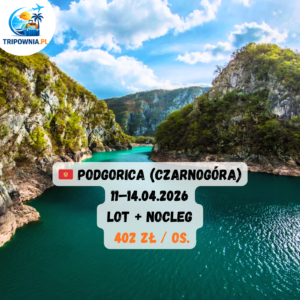 Podgorica- Czarnogóra | 📅 11–14.04.2026 | 400 zł