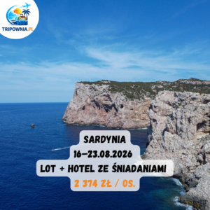 Sardynia | 16–23.08.2026 | lot + hotel ze śniadaniami | 2 374 zł / os.