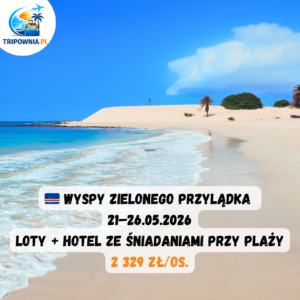🇨🇻 Wyspy Zielonego Przylądka | 21–26.05.2026 |  2 329 zł/os.
