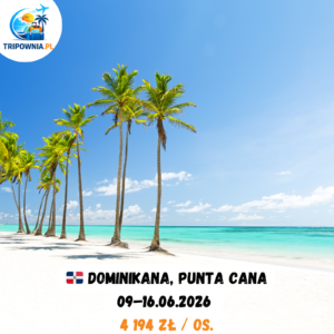 🇩🇴 Dominikana, Punta Cana | 09–16.06.2026 | 7 nocy | 4 194 zł / os.