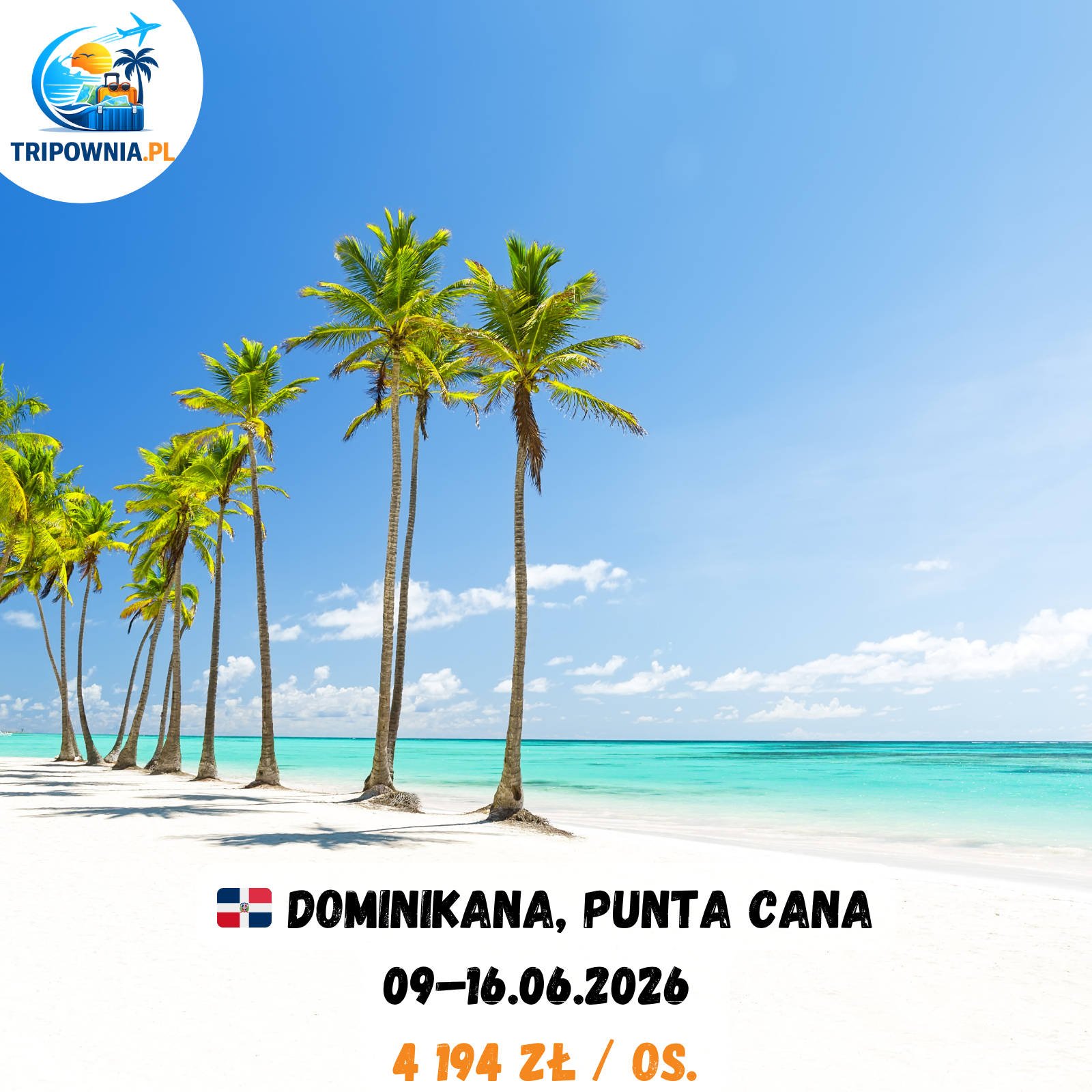🇩🇴 Dominikana, Punta Cana | 09–16.06.2026 | 7 nocy | 4 194 zł / os.