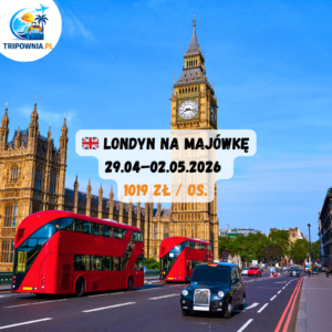 🇬🇧 LONDYN ✈️ CITY BREAK NA MAJÓWKĘ | 29.04–02.05.2026 | 1019 zł / os.