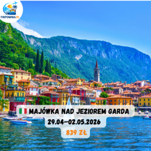 🇮🇹 Majówka nad Jeziorem Garda | 29.04–02.05.2026 | 839 zł
