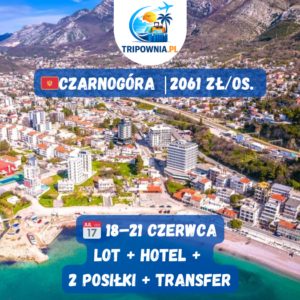🇲🇪Czarnogóra | 2–9 lipca 2026 Warszawa | loty + apartament + dwa posiłki + transfer