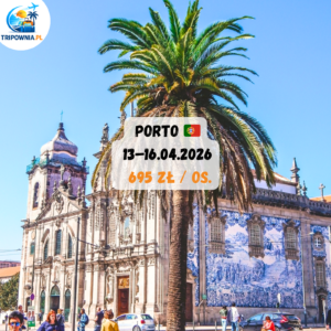 Porto 🇵🇹 | 13–16.04.2026 | Warszawa | 695 zł / os.