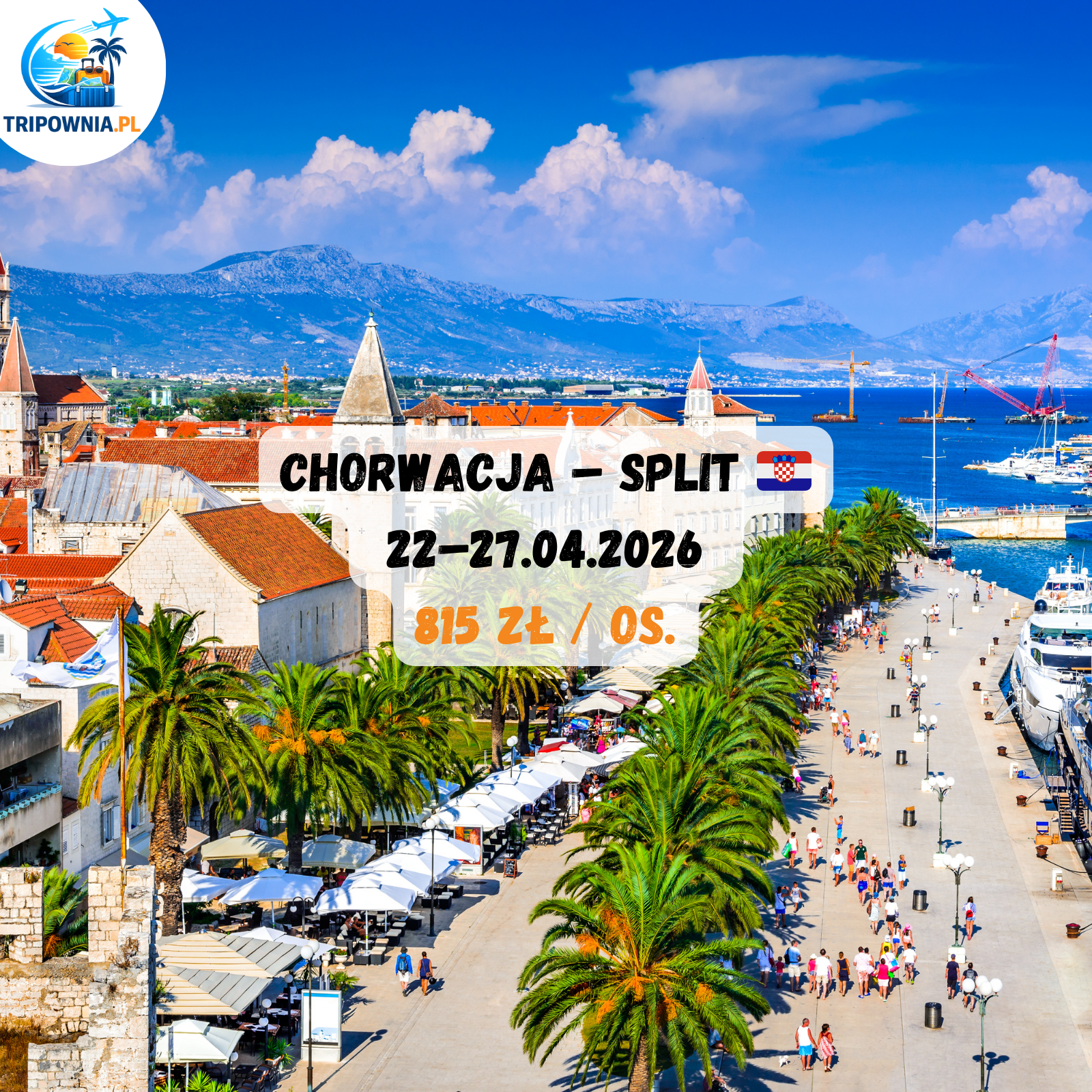 Chorwacja – Split 🇭🇷 | 22–27.04.2026 | 815 zł / os.