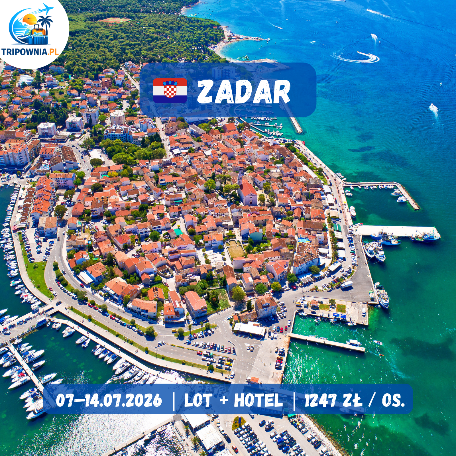 Chorwacja – Zadar 🇭🇷 | 07–14.07.2026 | 1247 zł / os.