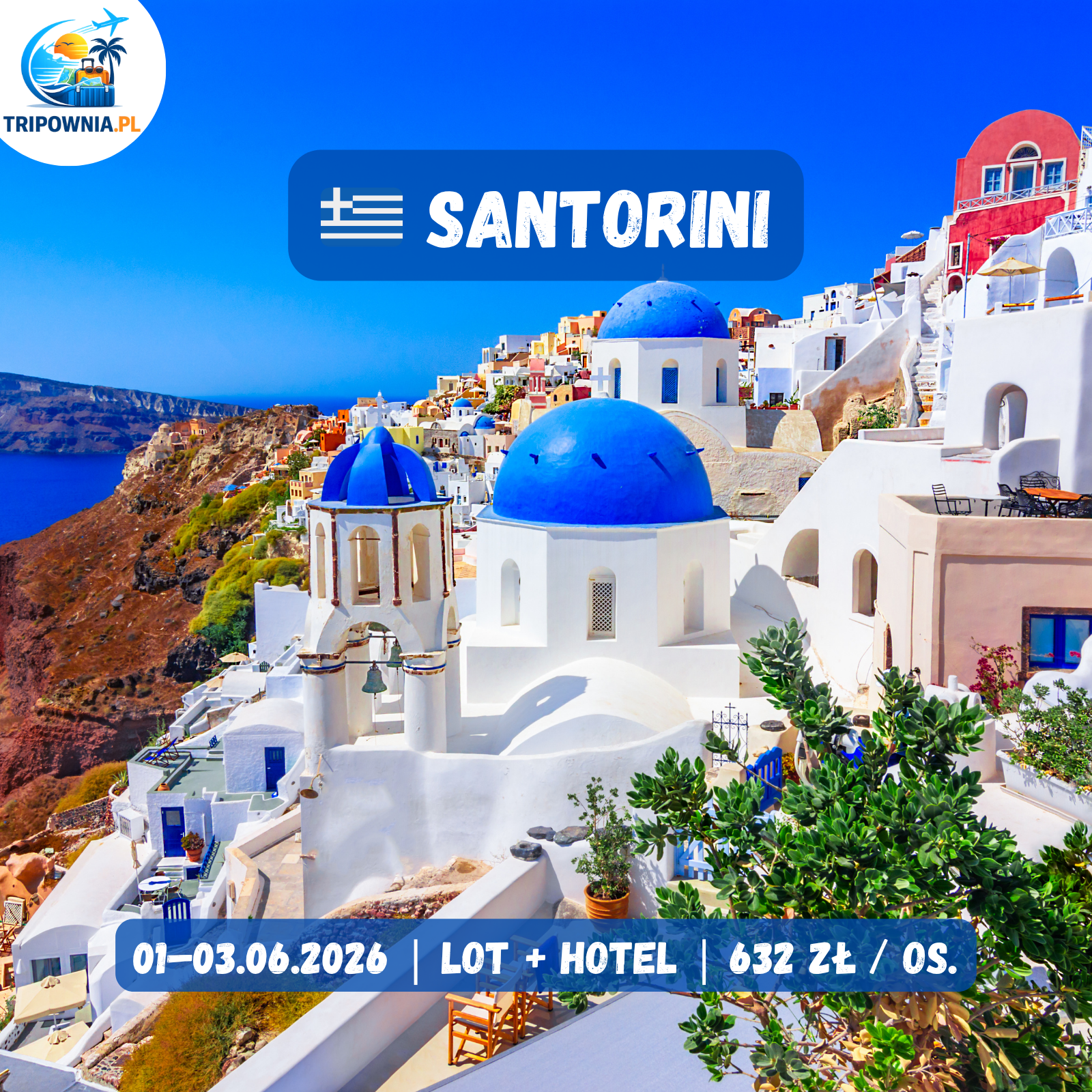 Santorini 🇬🇷 | 01–03.06.2026 | 632 zł / os.
