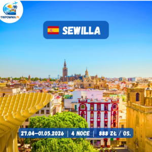 Sewilla 🇪🇸 | 27.04–01.05.2026 | 4 noce |  888 zł / os.