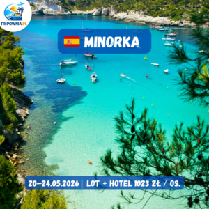 Minorka 🇪🇸 | 20–24.05.2026 | lot + hotel | 1023 zł / os.