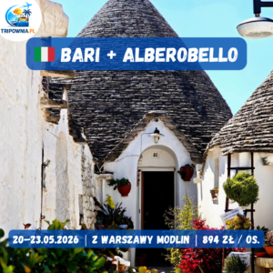Bari + Alberobello 🇮🇹 | 20–23.05.2026 | 894 zł / os.