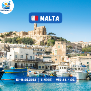 Malta 🇲🇹 | 13–16.05.2026 | 3 noce | 959 zł / os.