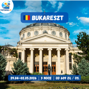 Bukareszt na majówkę 🇷🇴 | 29.04–02.05.2026 | 3 noce | od 609 zł / os.