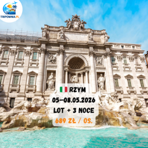 🇮🇹 Rzym | 05–08.05.2026 | lot + 3 noce | od 689 zł / os.